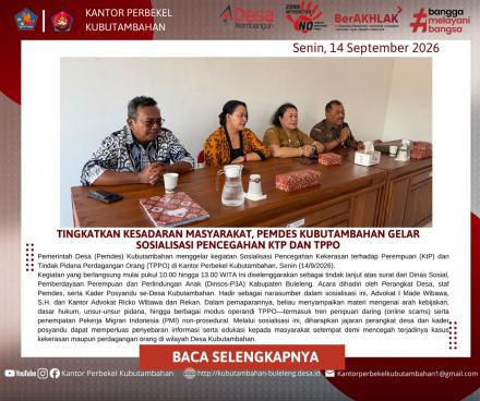 TINGKATKAN KESADARAN MASYARAKAT, PEMDES KUBUTAMBAHAN GELAR SOSIALISASI PENCEGAHAN KTP DAN TPPO
